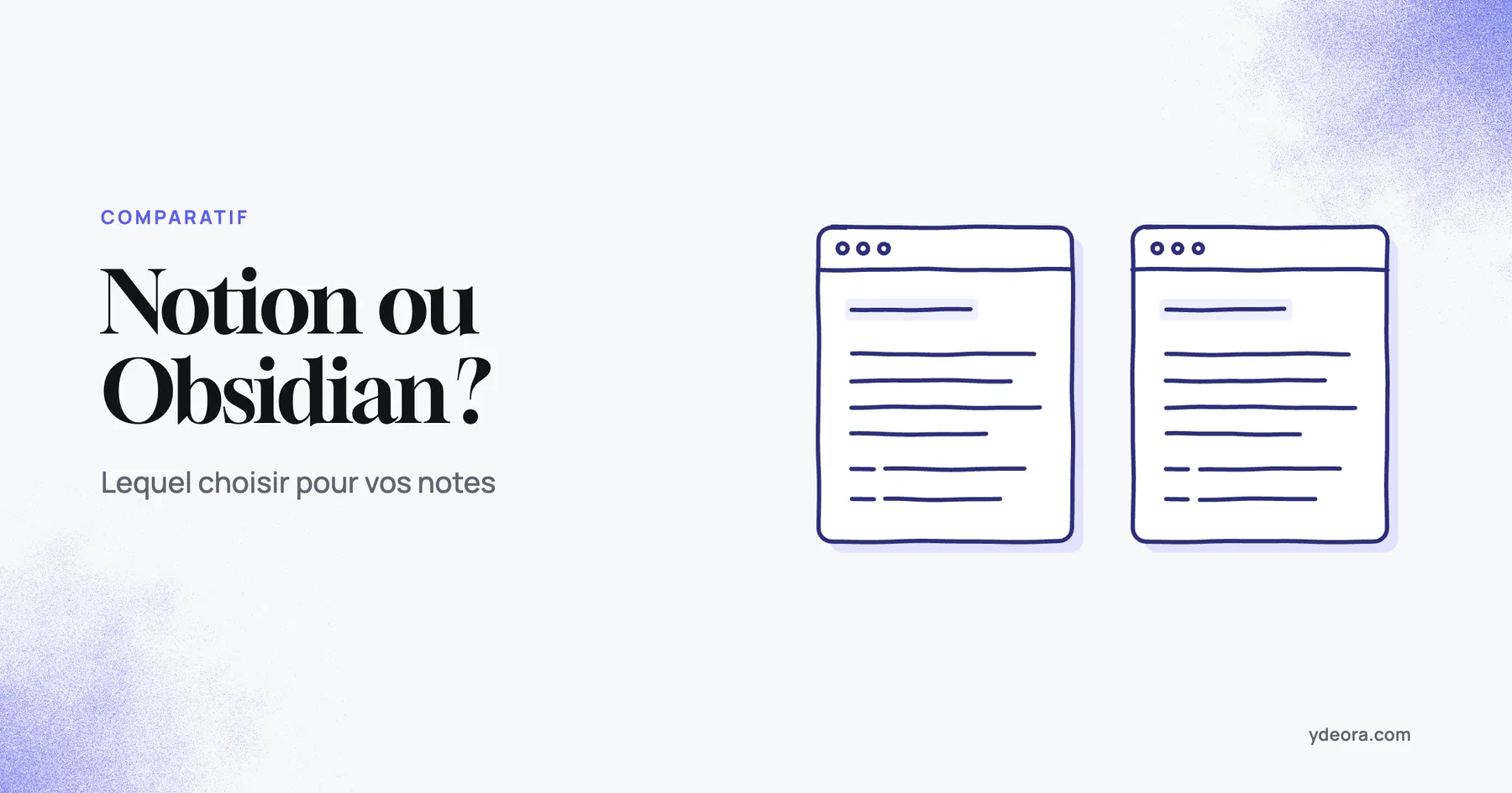 Comparaison de Notion et Obsidian pour organiser ses notes